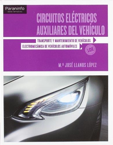 CIRCUITOS ELÉCTRICOS AUXILIARES DEL VEHICULO | 9788497328050 | LLANOS LOPEZ, MARIA JOSE | Llibreria Online de Vilafranca del Penedès | Comprar llibres en català