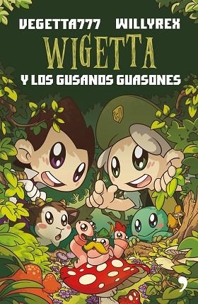 WIGETTA Y LOS GUSANOS GUASONES | 9788499985534 | VEGETTA777 / WILLYREX | Llibreria Online de Vilafranca del Penedès | Comprar llibres en català