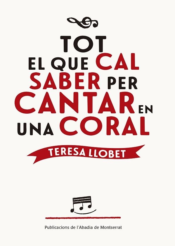 TOT EL QUE CAL SABER PER CANTAR EN UNA CORAL | 9788498838534 | LLOBET FORNS, TERESA | Llibreria L'Odissea - Libreria Online de Vilafranca del Penedès - Comprar libros