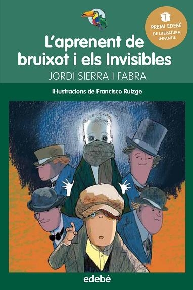 L’APRENENT DE BRUIXOT I ELS INVISIBLES | 9788468317779 | SIERRA I FABRA, JORDI | Llibreria Online de Vilafranca del Penedès | Comprar llibres en català