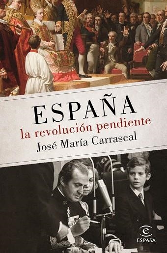 ESPAÑA LA REVOLUCIÓN PENDIENTE (1808 - 2016) | 9788467048438 | CARRASCAL, JOSÉ MARÍA  | Llibreria Online de Vilafranca del Penedès | Comprar llibres en català