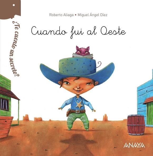 ¿TE CUENTO UN SECRETO? CUANDO FUI AL OESTE | 9788469808627 | ALIAGA, ROBERTO | Llibreria Online de Vilafranca del Penedès | Comprar llibres en català