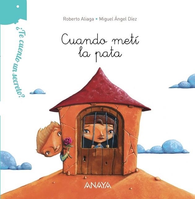 ¿TE CUENTO UN SECRETO? CUANDO METÍ LA PATA | 9788469810422 | ALIAGA, ROBERTO | Llibreria Online de Vilafranca del Penedès | Comprar llibres en català