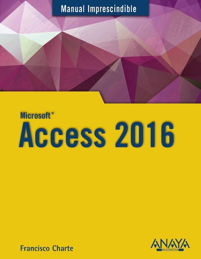 ACCESS 2016 | 9788441538283 | CHARTE, FRANCISCO | Llibreria Online de Vilafranca del Penedès | Comprar llibres en català