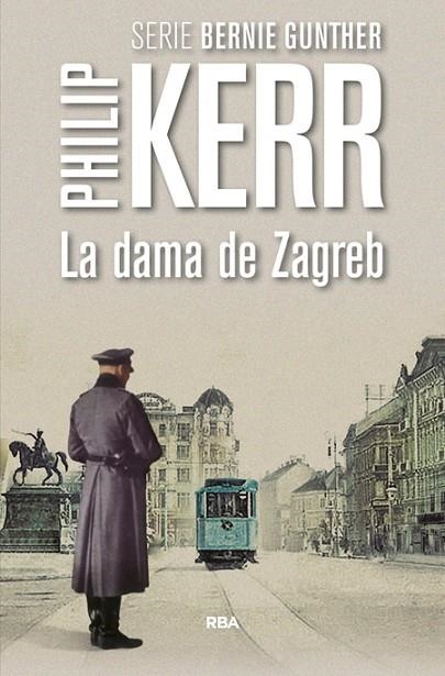 LA DAMA DE ZAGREB | 9788490566640 | KERR , PHILIP | Llibreria Online de Vilafranca del Penedès | Comprar llibres en català