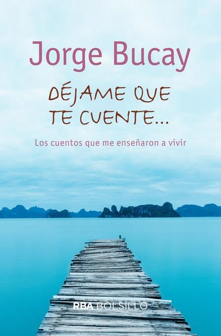 DÉJAME QUE TE CUENTE | 9788492966783 | BUCAY , JORGE | Llibreria Online de Vilafranca del Penedès | Comprar llibres en català