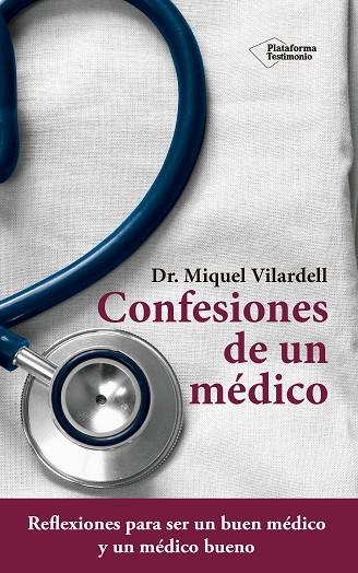 CONFESIONES DE UN MÉDICO | 9788416620869 | VILARDELL TARRÈS, MIQUEL | Llibreria Online de Vilafranca del Penedès | Comprar llibres en català