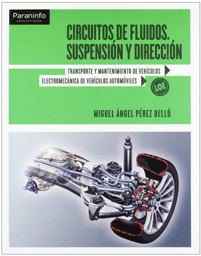 CIRCUITOS DE FLUIDOS. SUSPENSIÓN Y DIRECCIÓN | 9788497328593 | PEREZ BELLO, MIGUEL ANGEL | Llibreria L'Odissea - Libreria Online de Vilafranca del Penedès - Comprar libros