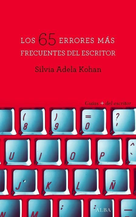 LOS 65 ERRORES MÁS FRECUENTES DEL ESCRITOR | 9788490652237 | KOHAN, SILVIA ADELA | Llibreria Online de Vilafranca del Penedès | Comprar llibres en català