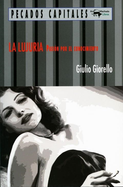 LA LUJURIA | 9788477741589 | GIORELLO, GIULIO | Llibreria Online de Vilafranca del Penedès | Comprar llibres en català