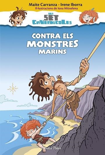 CONTRA ELS MONSTRES MARINS | 9788416520183 | CARRANZA, MAITE / IBORRA, IRENE | Llibreria Online de Vilafranca del Penedès | Comprar llibres en català