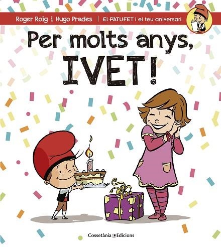 PER MOLTS ANYS IVET ! | 9788490345115 | ROIG CÉSAR, ROGER | Llibreria Online de Vilafranca del Penedès | Comprar llibres en català