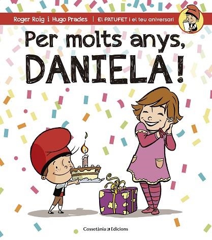 PER MOLTS ANYS DANIELA ! | 9788490345061 | ROIG CÉSAR, ROGER | Llibreria Online de Vilafranca del Penedès | Comprar llibres en català