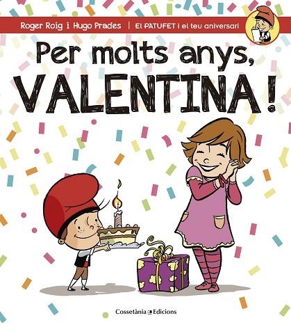 PER MOLTS ANYS VALENTINA ! | 9788490345122 | ROIG CÉSAR, ROGER | Llibreria Online de Vilafranca del Penedès | Comprar llibres en català