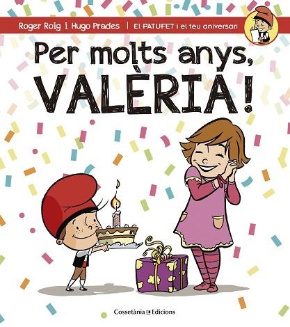 PER MOLTS ANYS VALÈRIA ! | 9788490345085 | ROIG CÉSAR, ROGER | Llibreria Online de Vilafranca del Penedès | Comprar llibres en català