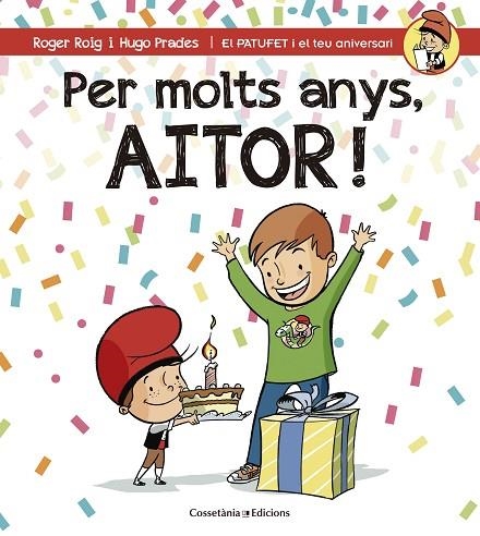 PER MOLTS ANYS AITOR ! | 9788490345238 | ROIG CÉSAR, ROGER | Llibreria Online de Vilafranca del Penedès | Comprar llibres en català