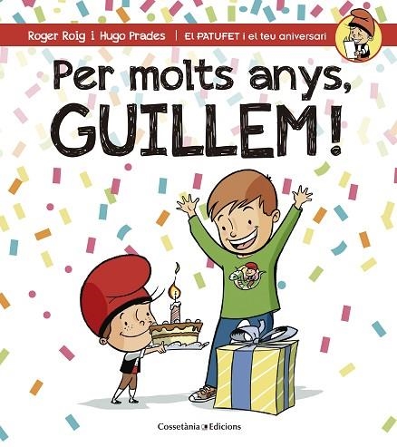 PER MOLTS ANYS GUILLEM ! | 9788490345177 | ROIG CÉSAR, ROGER | Llibreria Online de Vilafranca del Penedès | Comprar llibres en català