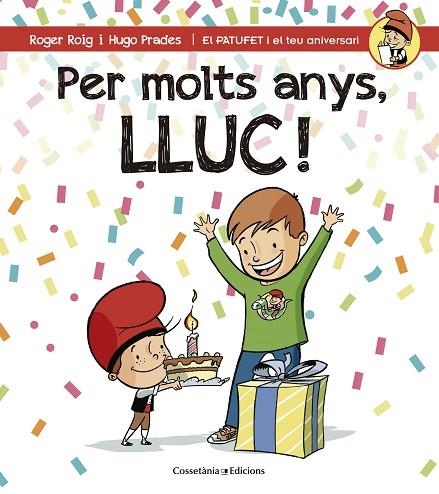 PER MOLTS ANYS LLUC ! | 9788490345191 | ROIG CÉSAR, ROGER | Llibreria Online de Vilafranca del Penedès | Comprar llibres en català