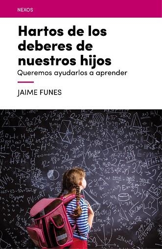 HARTOS DE LOS DEBERES DE NUESTROS HIJOS | 9788416012688 | FUNES ARTIAGA, JAIME | Llibreria Online de Vilafranca del Penedès | Comprar llibres en català