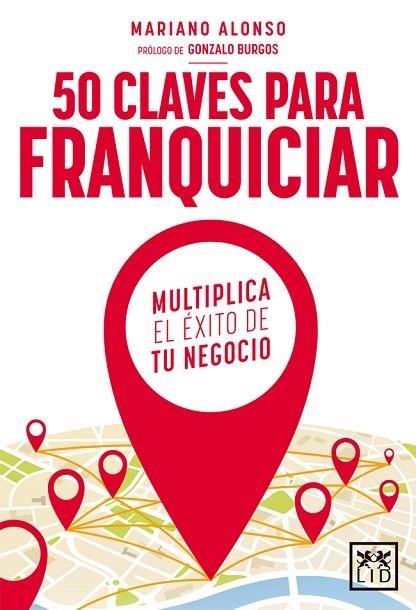 50 CLAVES PARA FRANQUICIAR | 9788416624621 | ALONSO PRIETO, MARIANO | Llibreria L'Odissea - Libreria Online de Vilafranca del Penedès - Comprar libros