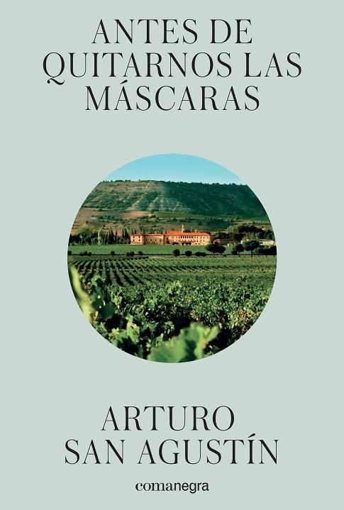 ANTES DE QUITARNOS LAS MÁSCARAS | 9788416605293 | SAN AGUSTÍN, ARTURO | Llibreria L'Odissea - Libreria Online de Vilafranca del Penedès - Comprar libros