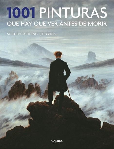 1001 PINTURAS QUE HAY QUE VER ANTES DE MORIR | 9788416449484 | FARTHING, STEPHEN/YVARS, JOSE FRANCISCO | Llibreria Online de Vilafranca del Penedès | Comprar llibres en català