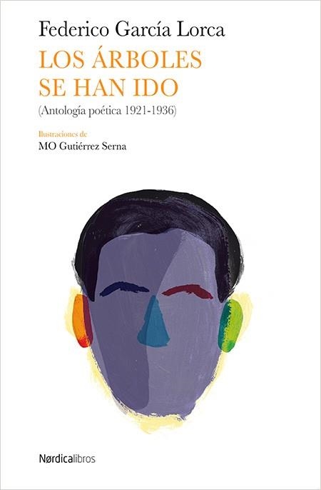 LOS ÁRBOLES SE HAN IDO | 9788416830022 | GARCÍA LORCA, FEDERICO | Llibreria Online de Vilafranca del Penedès | Comprar llibres en català