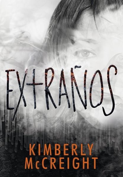 EXTRAÑOS | 9788490436677 | MCCREIGH, KIMBERLY | Llibreria Online de Vilafranca del Penedès | Comprar llibres en català