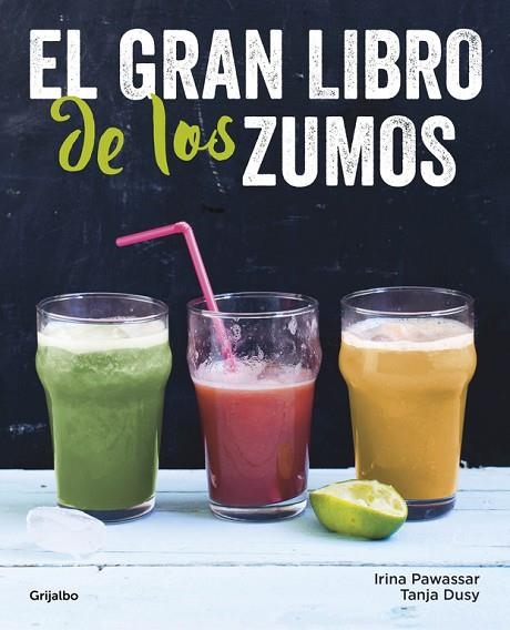 EL GRAN LIBRO DE LOS ZUMOS | 9788416449149 | PAWASSAR, IRINA / DUSY, TANJA | Llibreria Online de Vilafranca del Penedès | Comprar llibres en català