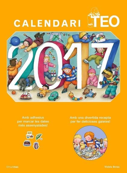 CALENDARI TEO 2017 | 9788416522705 | VIOLETA DENOU | Llibreria Online de Vilafranca del Penedès | Comprar llibres en català