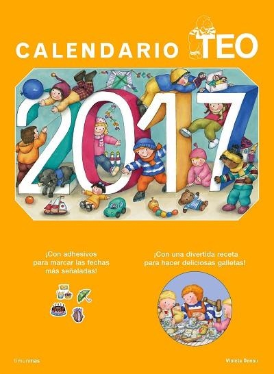 CALENDARIO TEO 2017 | 9788408157199 | DENOU, VIOLETA  | Llibreria L'Odissea - Libreria Online de Vilafranca del Penedès - Comprar libros