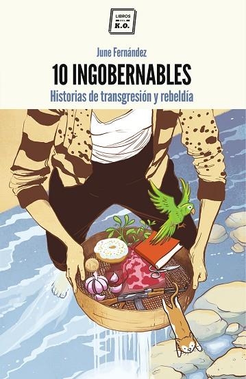 10 INGOBERNABLES | 9788416001606 | FERNÁNDEZ, JUNE  | Llibreria Online de Vilafranca del Penedès | Comprar llibres en català