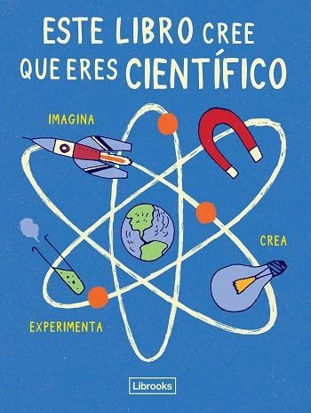 ESTE LIBRO CREE QUE ERES CIENTÍFICO | 9788494509520 | AA. VV. | Llibreria Online de Vilafranca del Penedès | Comprar llibres en català