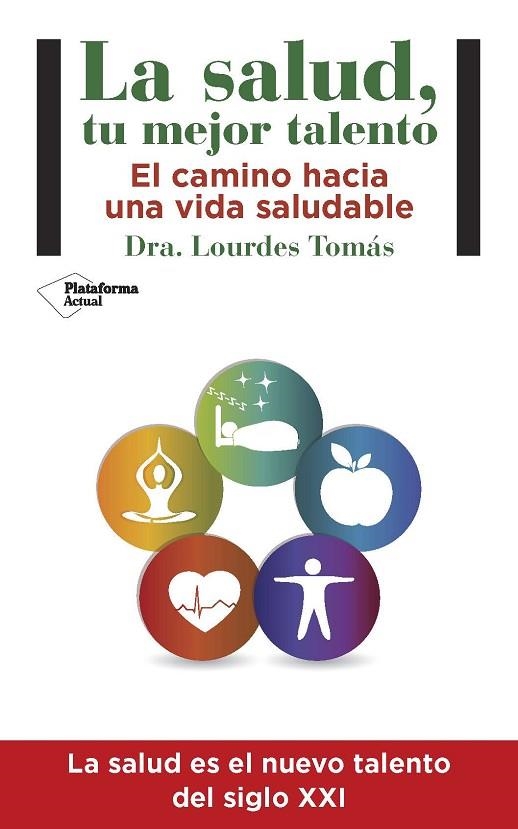 LA SALUD TU MEJOR TALENTO | 9788416820245 | TOMÁS RUBIO, LOURDES | Llibreria Online de Vilafranca del Penedès | Comprar llibres en català