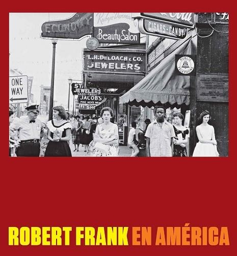 ROBERT FRANK EN AMERICA | 9788416248292 | GALASSI | Llibreria Online de Vilafranca del Penedès | Comprar llibres en català