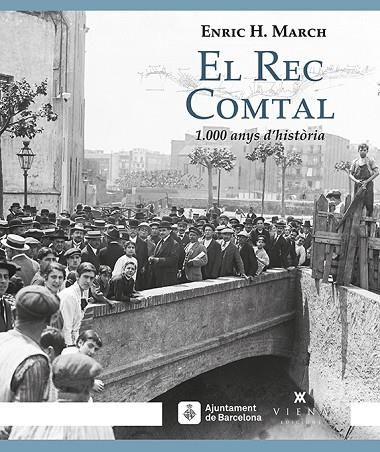 EL REC COMTAL | 9788483309032 | HERNÁNDEZ MARCH, ENRIC | Llibreria Online de Vilafranca del Penedès | Comprar llibres en català