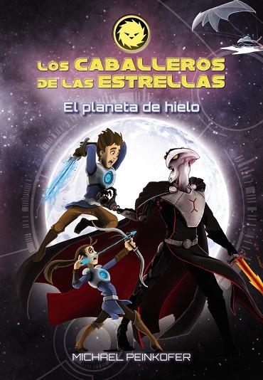 LOS CABALLEROS DE LAS ESTRELLAS 3 EL PLANETA DE HIELO | 9788467871579 | PEINKOFER, MICHAEL | Llibreria Online de Vilafranca del Penedès | Comprar llibres en català