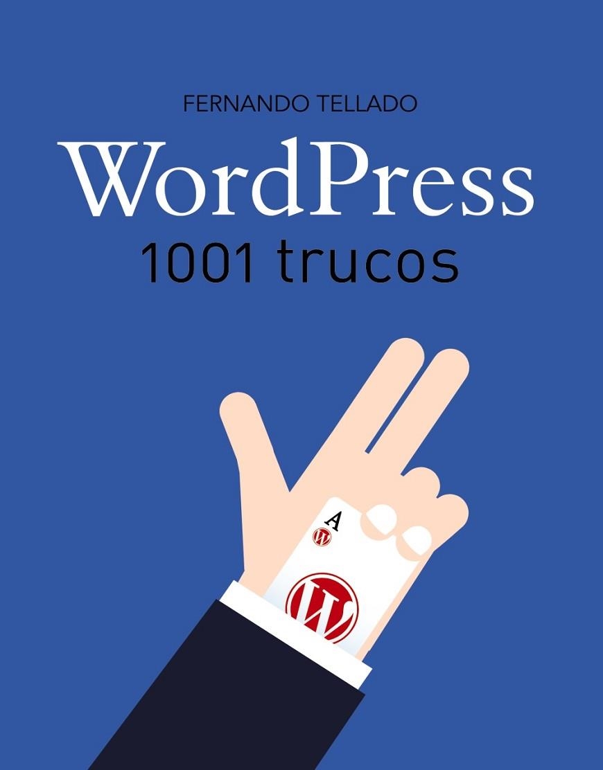 WORDPRESS 1001 TRUCOS | 9788441538252 | TELLADO, FERNANDO | Llibreria Online de Vilafranca del Penedès | Comprar llibres en català