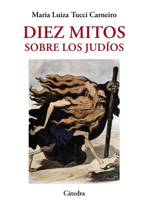 DIEZ MITOS SOBRE LOS JUDÍOS | 9788437635804 | TUCCI CARNEIRO, MARIA LUIZA | Llibreria Online de Vilafranca del Penedès | Comprar llibres en català