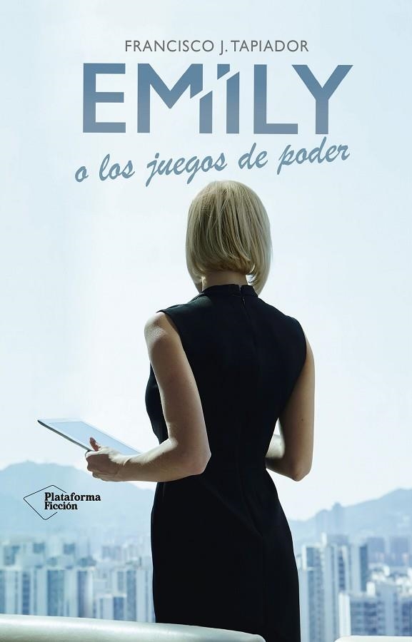 EMILY O LOS JUEGOS DE PODER | 9788416620883 | TAPIADOR FUENTES, FRANCISCO JAVIER | Llibreria Online de Vilafranca del Penedès | Comprar llibres en català