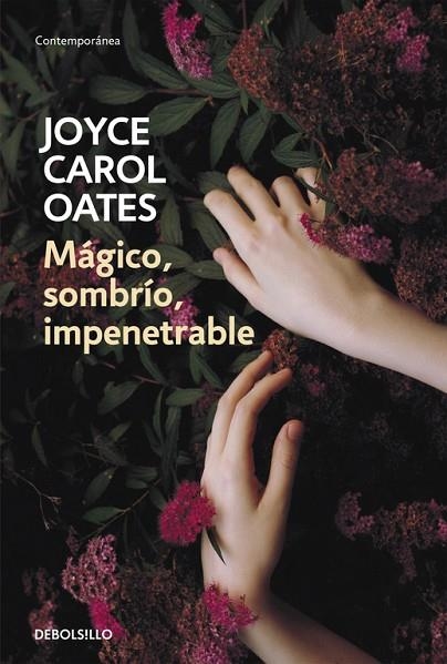 MÁGICO SOMBRÍO IMPENETRABLE | 9788466334679 | OATES, JOYCE CAROL | Llibreria L'Odissea - Libreria Online de Vilafranca del Penedès - Comprar libros