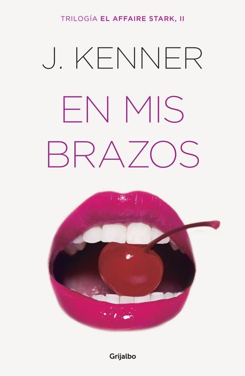 EN MIS BRAZOS (EL AFFAIRE STARK 2) | 9788425354298 | KENNER, J | Llibreria Online de Vilafranca del Penedès | Comprar llibres en català