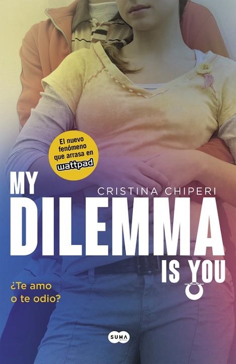 MY DILEMMA IS YOU  | 9788491290308 | CHIPERI, CRISTINA | Llibreria Online de Vilafranca del Penedès | Comprar llibres en català