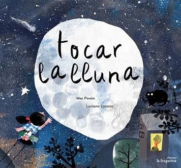 TOCAR LA LLUNA | 9788416566389 | PAVÓN CORDOBA, MAR | Llibreria L'Odissea - Libreria Online de Vilafranca del Penedès - Comprar libros