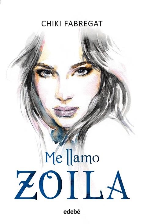 ME LLAMO ZOILA  | 9788468324982 | FABREGAT, CHIKI | Llibreria Online de Vilafranca del Penedès | Comprar llibres en català