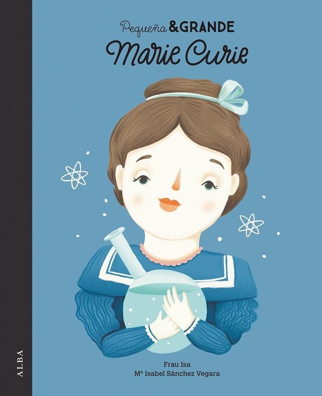 PEQUEÑA & GRANDE MARIE CURIE | 9788490652305 | SÁNCHEZ VEGARA, ISABEL | Llibreria Online de Vilafranca del Penedès | Comprar llibres en català