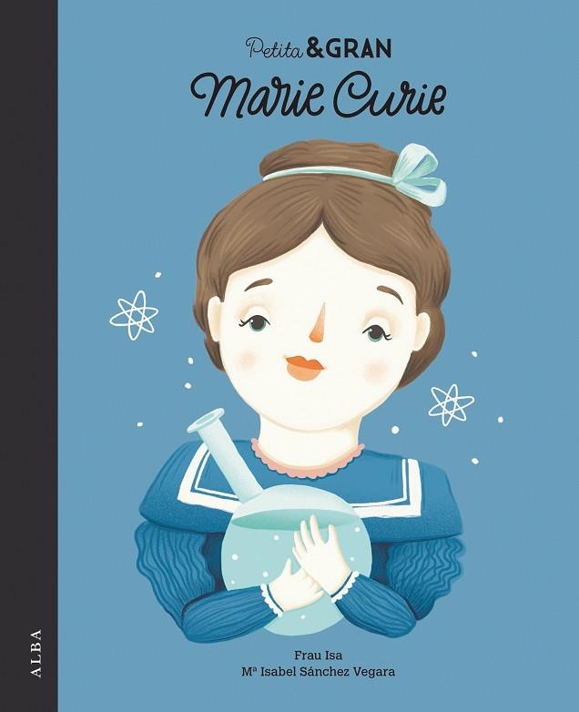 PETITA & GRAN MARIE CURIE | 9788490652312 | SÁNCHEZ VEGARA, ISABEL | Llibreria Online de Vilafranca del Penedès | Comprar llibres en català