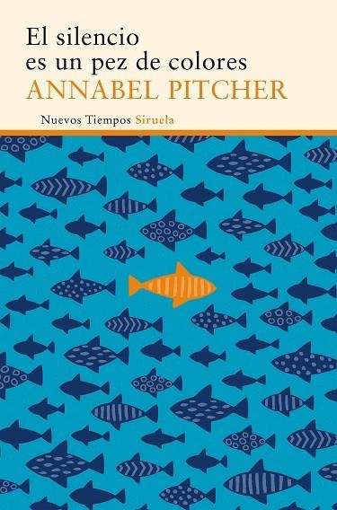 EL SILENCIO ES UN PEZ DE COLORES | 9788416854080 | PITCHER, ANNABEL | Llibreria Online de Vilafranca del Penedès | Comprar llibres en català