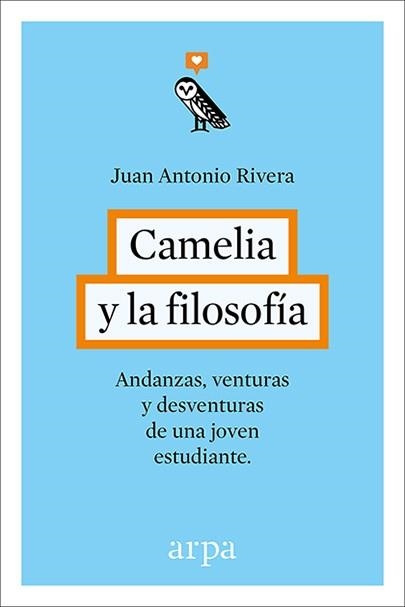 CAMELIA Y LA FILOSOFÍA | 9788416601240 | RIVERA RIVERA, JUAN ANTONIO | Llibreria Online de Vilafranca del Penedès | Comprar llibres en català