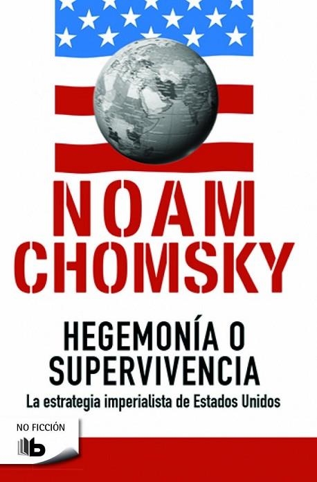 HEGEMONÍA O SUPERVIVENCIA | 9788490702260 | CHOMSKY, NOAM | Llibreria L'Odissea - Libreria Online de Vilafranca del Penedès - Comprar libros